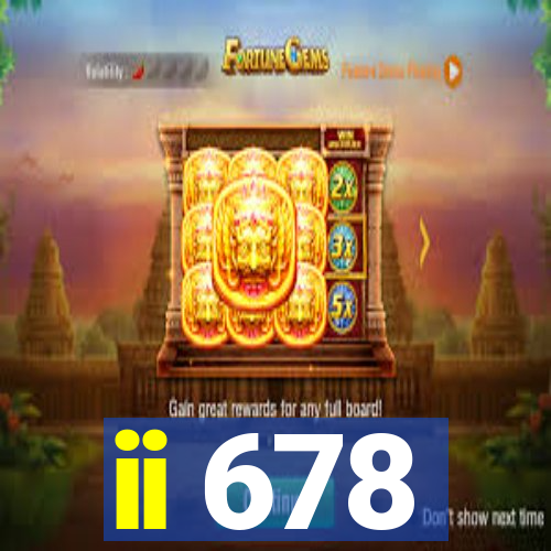 ii 678